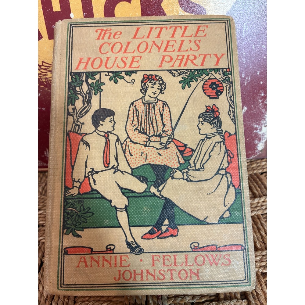 1915 Little Colonel's House Party Annie Fellows Johnston Illustrated Antique